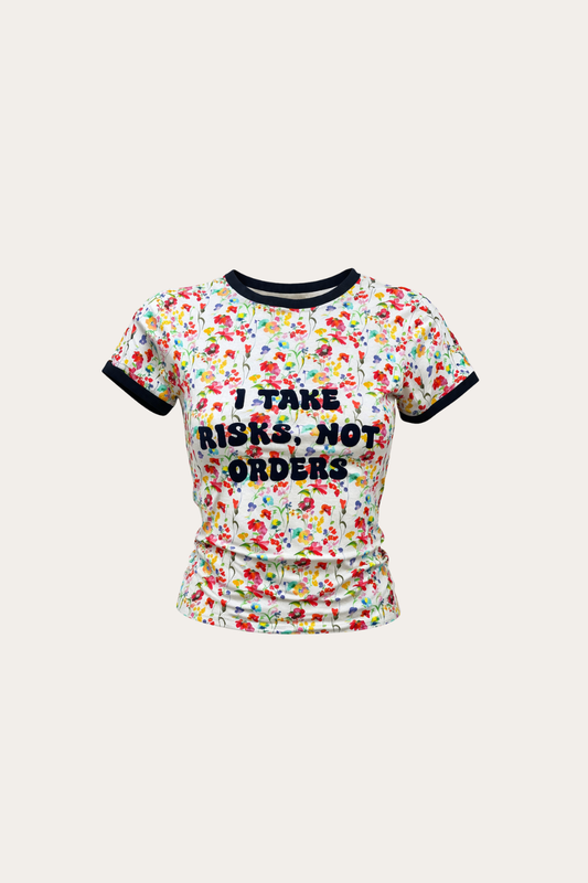 Baby Tee- I take risk not orders